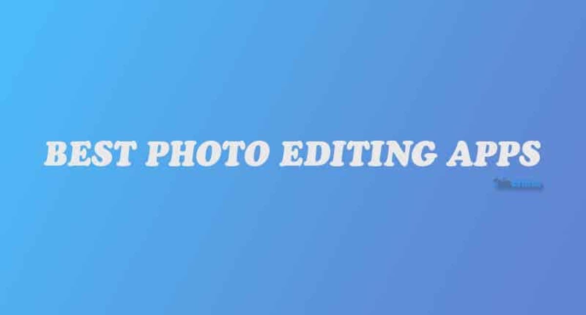 best photo editing apps for android and