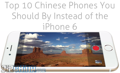 10 chinese phones you should buy instead of the iphone 6