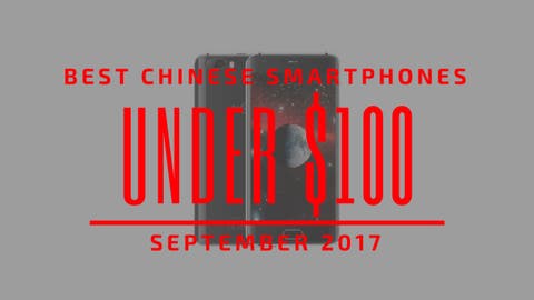 Top 5 Chinese Smartphones for Under $100