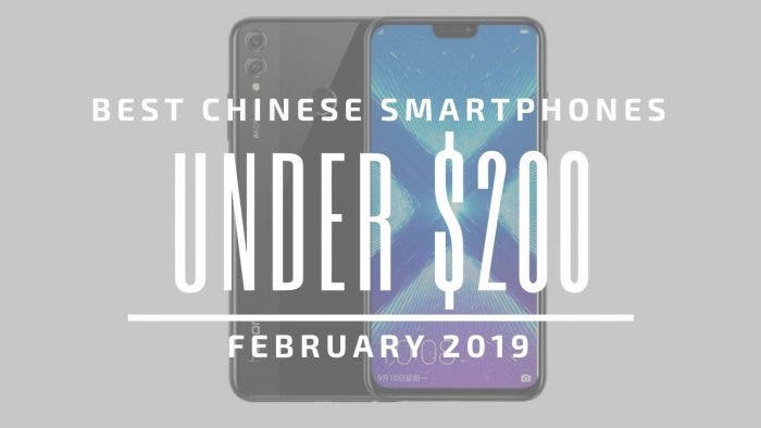 Best Chinese Smartphones $200 2019