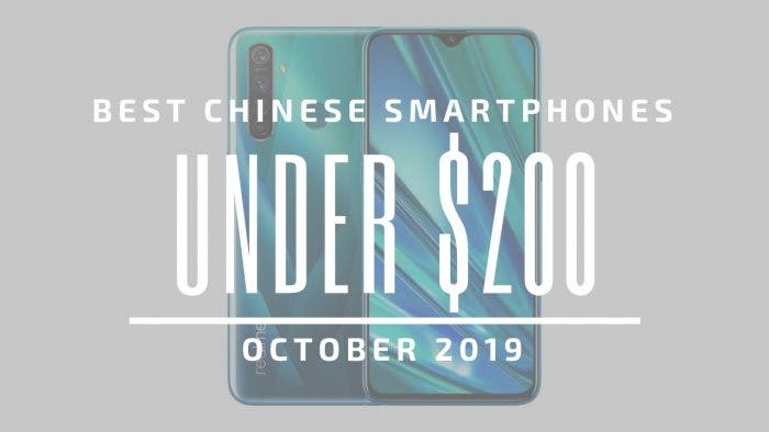 Best Chinese Smartphones 2019 $200