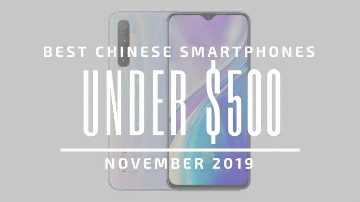 Best Chinese Phones for Under $500