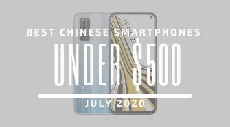 Top 5 Best Chinese Phones for Under $500 – July 2020