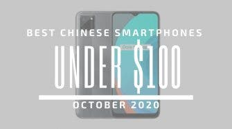 Best Chinese Phones for Under $100 – October 2020