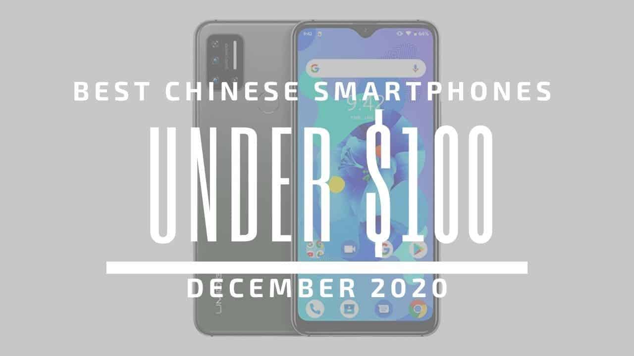 Top 5 Best Chinese Phones for Under $100 – December 2020