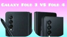 Galaxy Fold 3 vs Fold 4