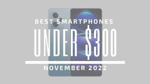 Best Smartphones for Under $300