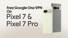 Google One VPN on Pixel 7 and 7 Pro