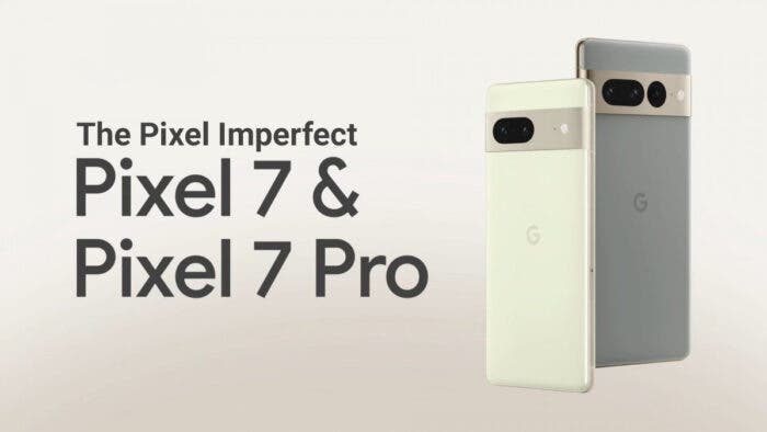 Pixel 7 and Pixel 7 Pro