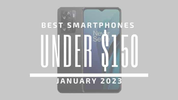 Best Smartphones $150