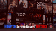 How to Screen Record Netflix