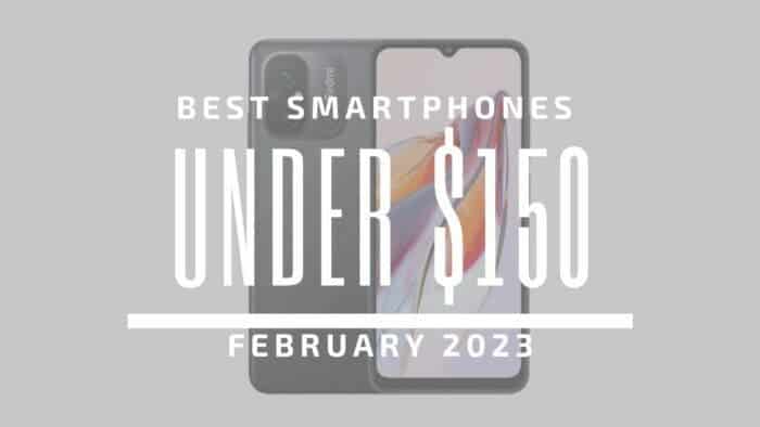 Best Smartphones $150 2023
