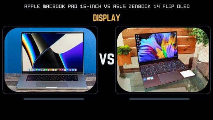 Apple MacBook Pro 16-inch vs Asus Zenbook 14 Flip OLED