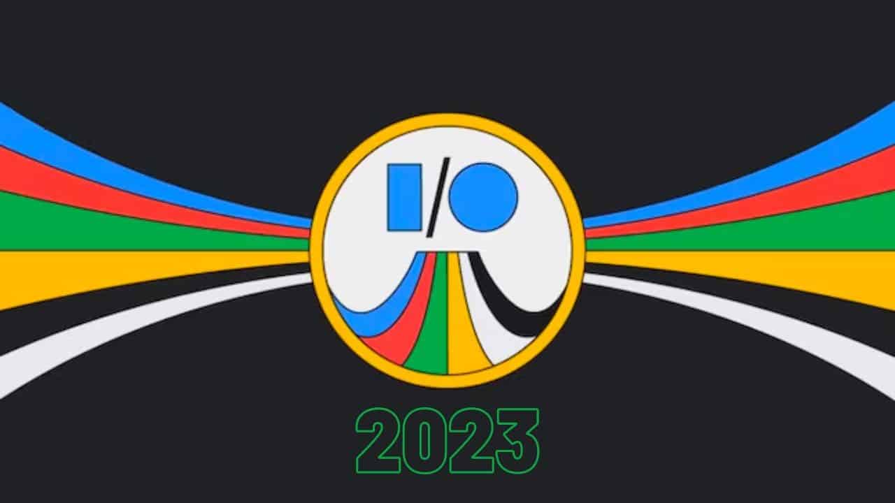 Google IO 2023 Release Date