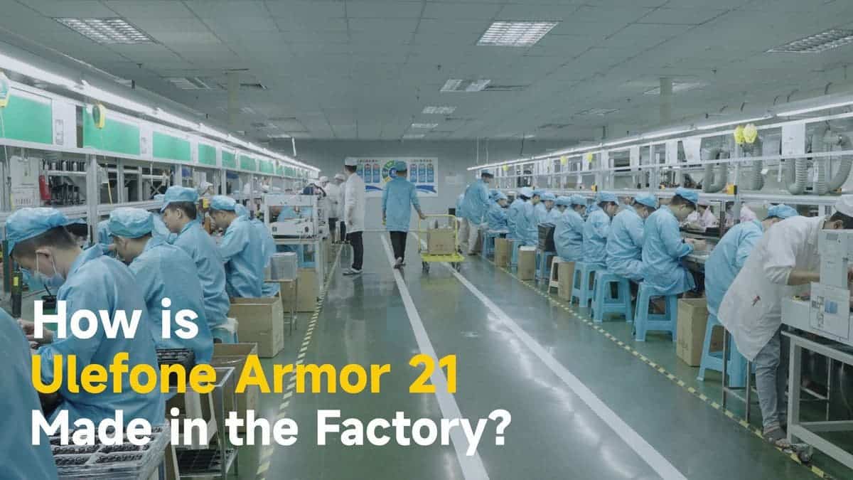 Factory Production of Ulefone Armor 21 Revealed In New Video