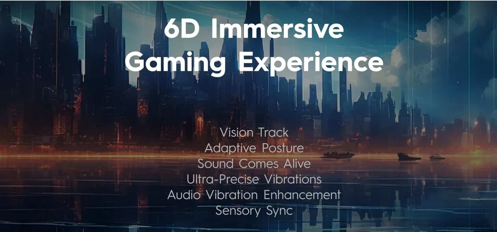 6D gaming experience