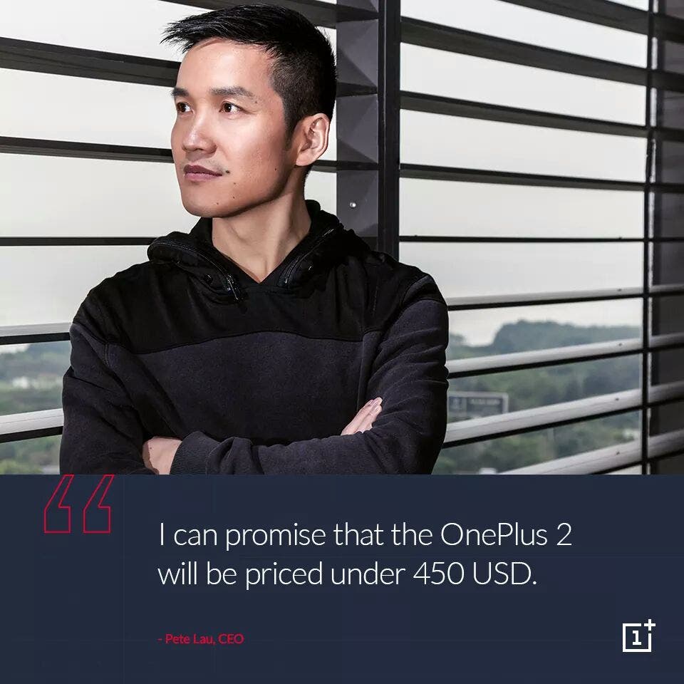 Pete Lau says the OnePlus 2 will be priced under $450